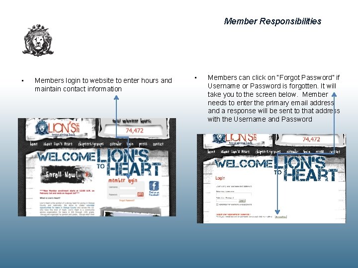 Member Responsibilities • Members login to website to enter hours and maintain contact information