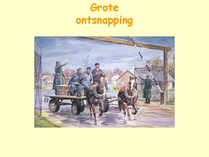 Grote ontsnapping 