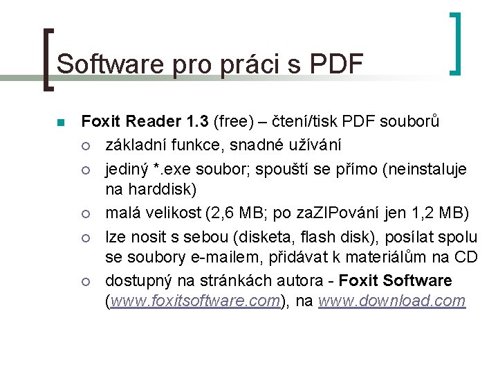 Software pro práci s PDF n Foxit Reader 1. 3 (free) – čtení/tisk PDF