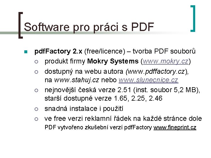 Software pro práci s PDF n pdf. Factory 2. x (free/licence) – tvorba PDF