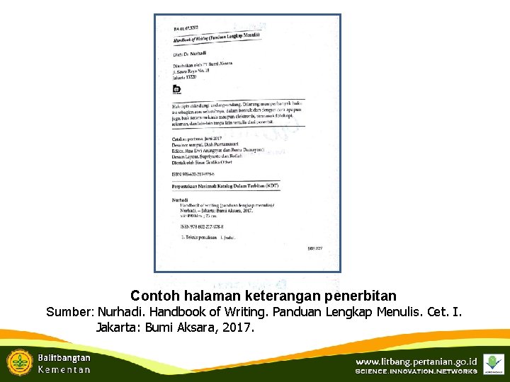 Contoh halaman keterangan penerbitan Sumber: Nurhadi. Handbook of Writing. Panduan Lengkap Menulis. Cet. I.