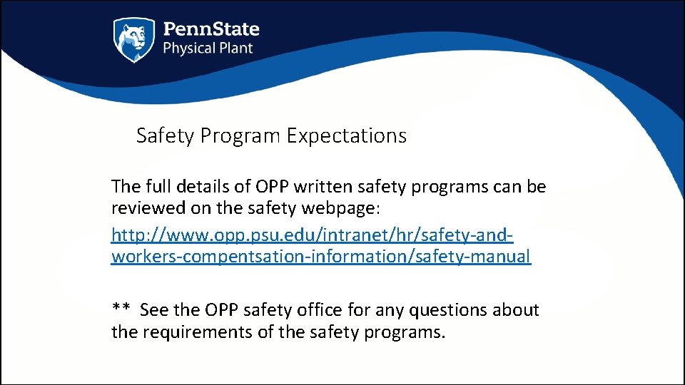 Safety Program Expectations The full details of OPP written safety programs can be reviewed