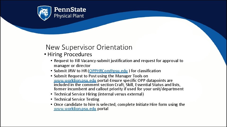 New Supervisor Orientation • Hiring Procedures • Request to Fill Vacancy-submit justification and request