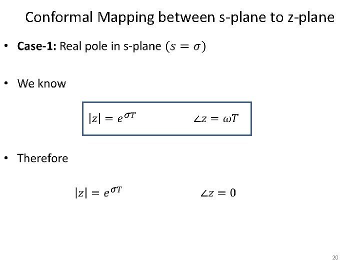 Conformal Mapping between s-plane to z-plane • 20 