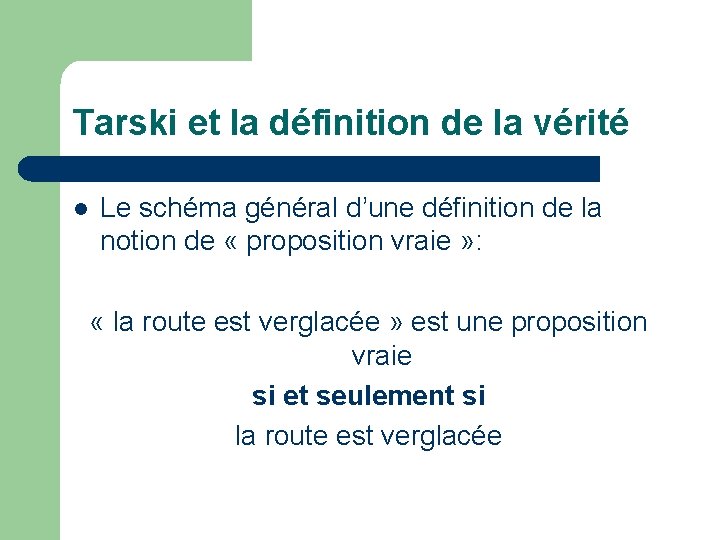 Tarski et la définition de la vérité l Le schéma général d’une définition de