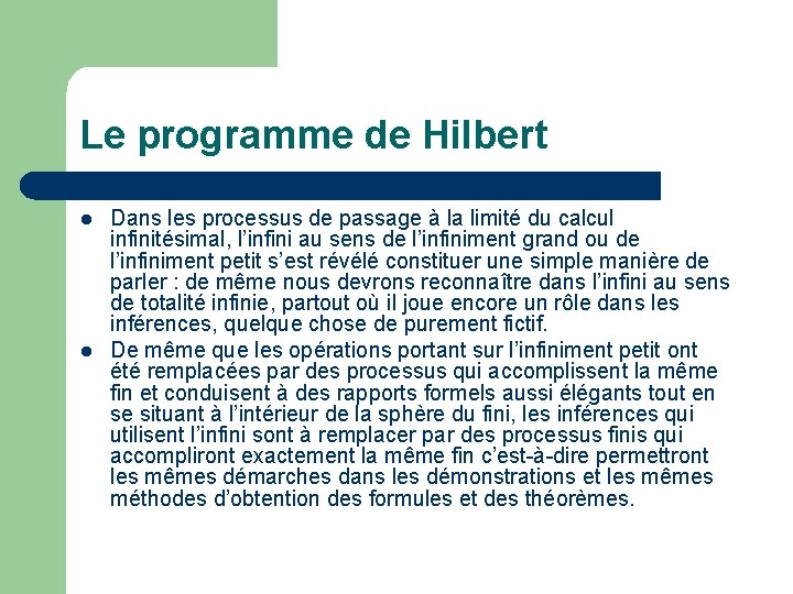 Le programme de Hilbert l l Dans les processus de passage à la limité