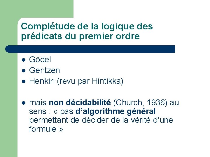 Complétude de la logique des prédicats du premier ordre l l Gödel Gentzen Henkin