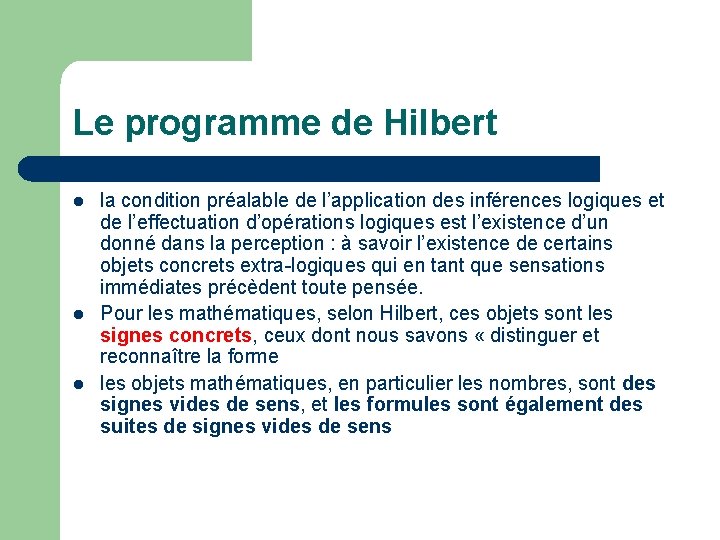 Le programme de Hilbert l la condition préalable de l’application des inférences logiques et