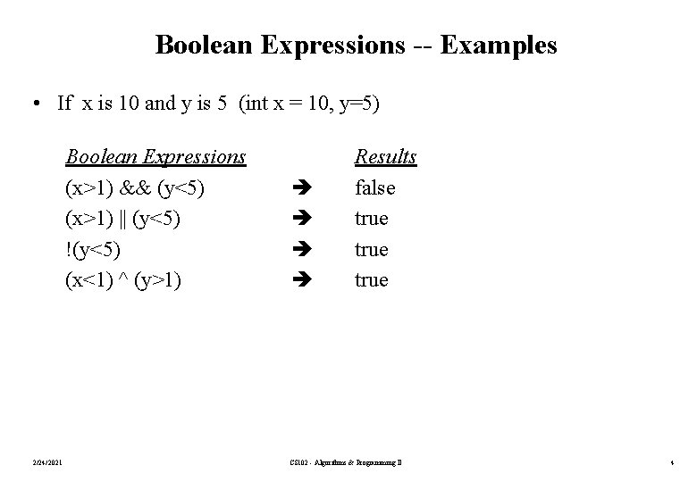 Boolean Expressions -- Examples • If x is 10 and y is 5 (int
