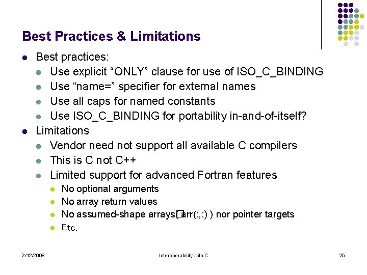 Best Practices & Limitations l l Best practices: l Use explicit “ONLY” clause for