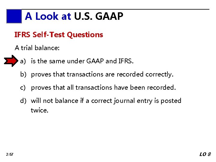 A Look A at. Look U. S. GAAP at IFRS Self-Test Questions A trial