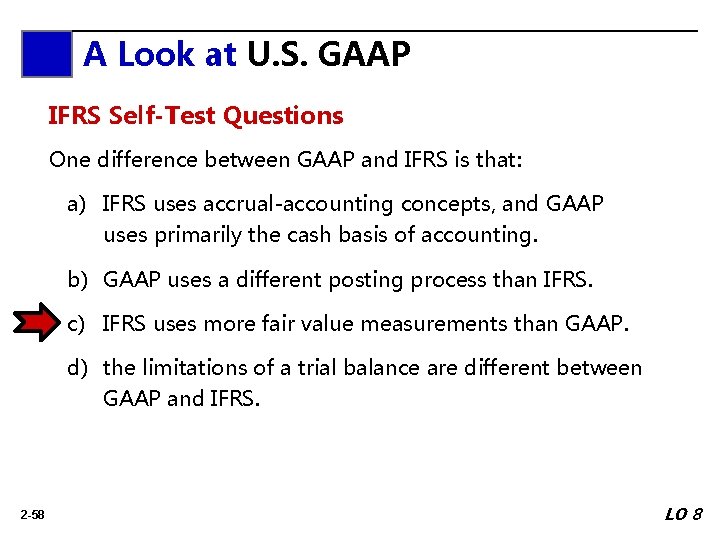 A Look A at. Look U. S. GAAP at IFRS Self-Test Questions One difference
