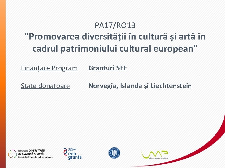 PA 17/RO 13 "Promovarea diversității în cultură și artă în cadrul patrimoniului cultural european"
