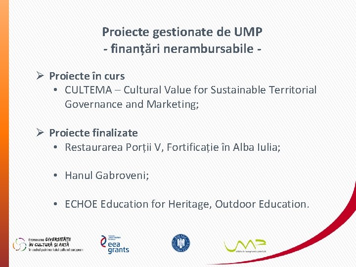 Proiecte gestionate de UMP - finanțări nerambursabile - Ø Proiecte în curs • CULTEMA