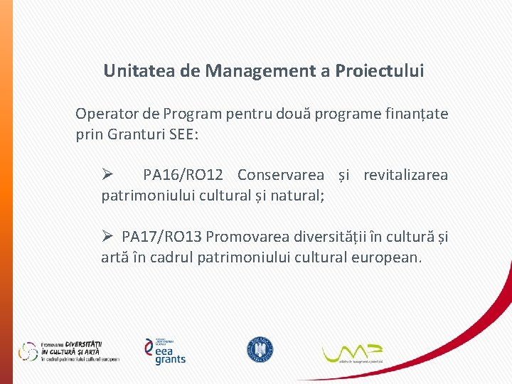 Unitatea de Management a Proiectului Operator de Program pentru două programe finanțate prin Granturi