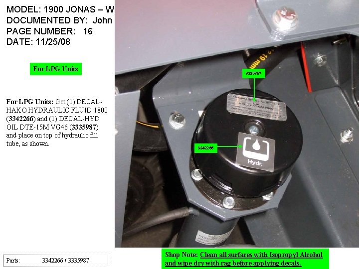 MODEL: 1900 JONAS – WC 09 DOCUMENTED BY: John Myers PAGE NUMBER: 16 DATE: