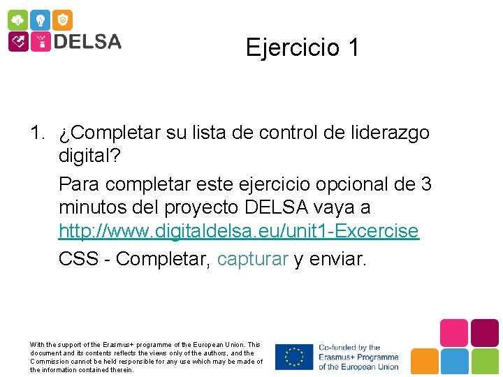 Ejercicio 1 1. ¿Completar su lista de control de liderazgo digital? Para completar este