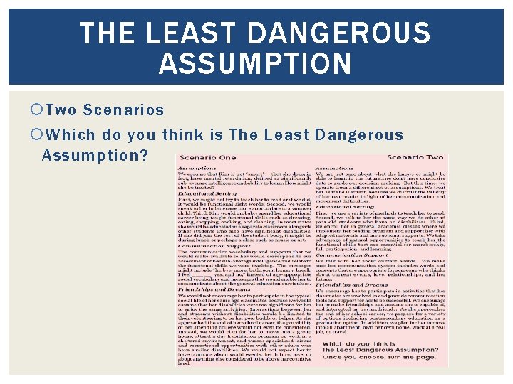 THE LEAST DANGEROUS ASSUMPTION Two Scenarios Which do you think is The Least Dangerous