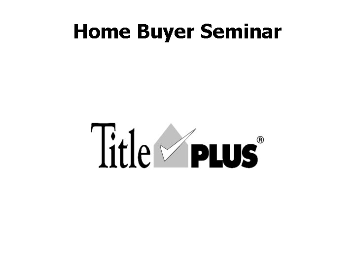 Home Buyer Seminar 