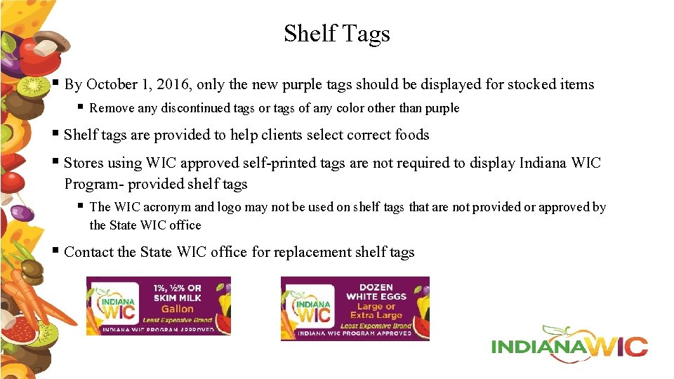 Shelf Tags § By October 1, 2016, only the new purple tags should be