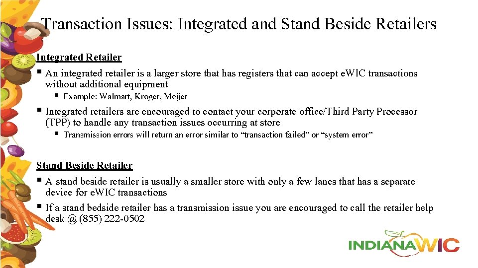 Transaction Issues: Integrated and Stand Beside Retailers Integrated Retailer § An integrated retailer is