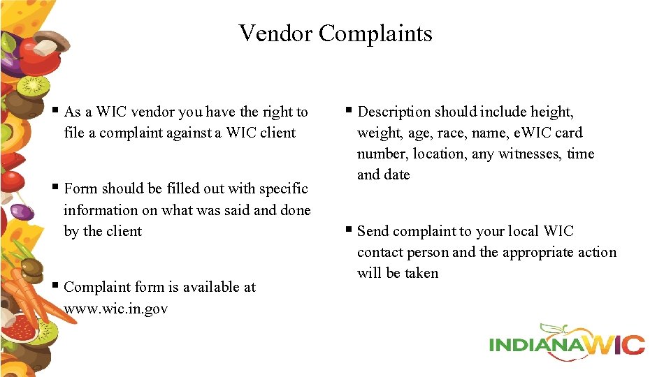 Vendor Complaints § As a WIC vendor you have the right to file a