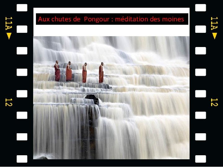 Aux chutes de Pongour : méditation des moines 