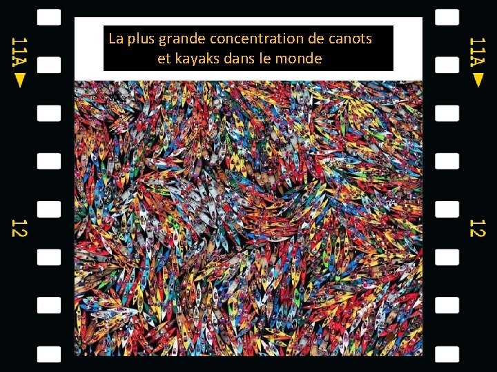 La plus grande concentration de canots et kayaks dans le monde 