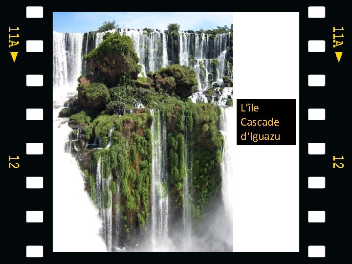  L'île Cascade d‘Iguazu 