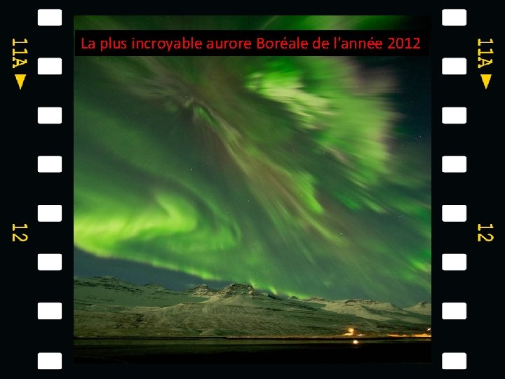 La plus incroyable aurore Boréale de l'année 2012 