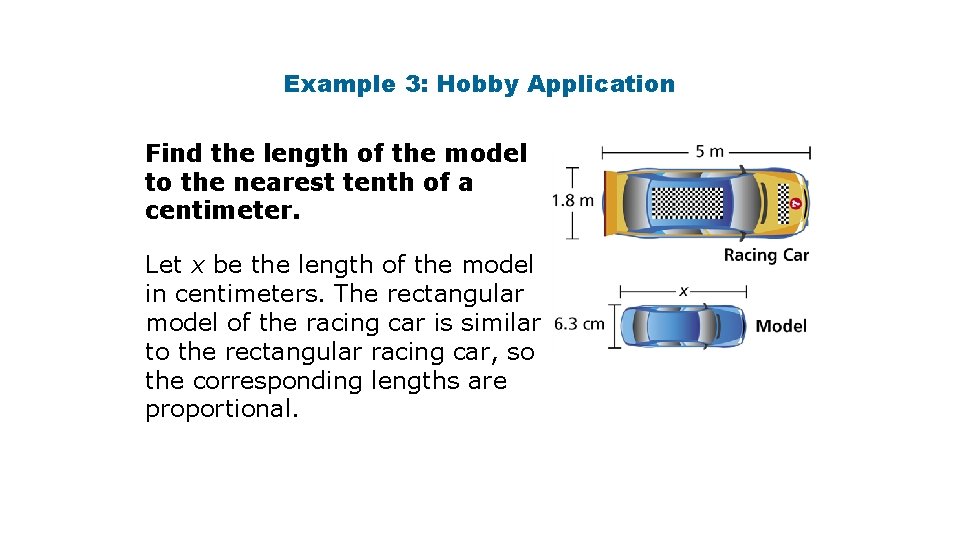 Example 3: Hobby Application Find the length of the model to the nearest tenth