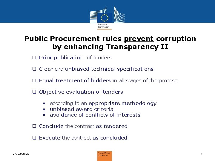 Public Procurement rules prevent corruption by enhancing Transparency II q Prior publication of tenders