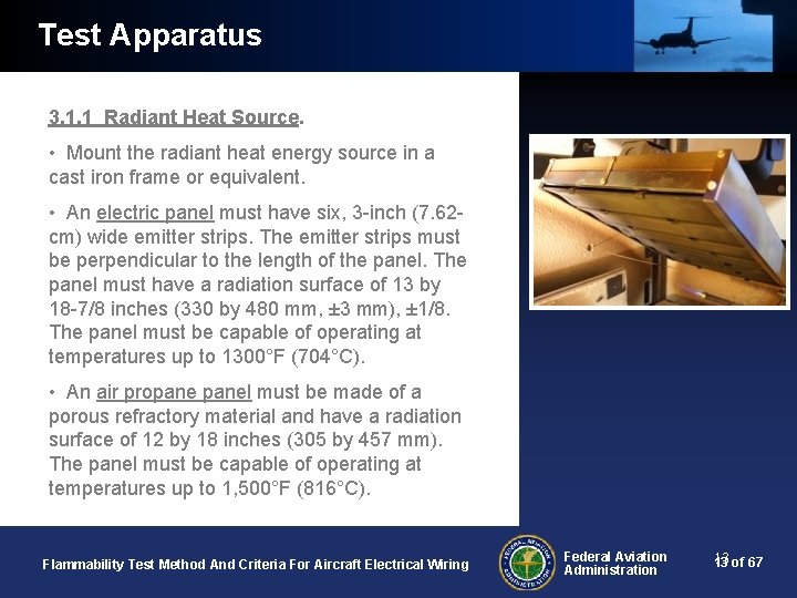 Test Apparatus 3. 1. 1 Radiant Heat Source. • Mount the radiant heat energy