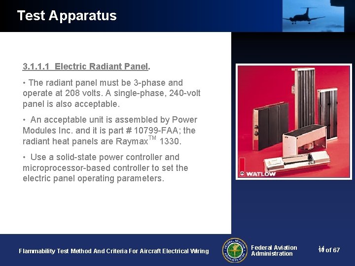 Test Apparatus 3. 1. 1. 1 Electric Radiant Panel. • The radiant panel must