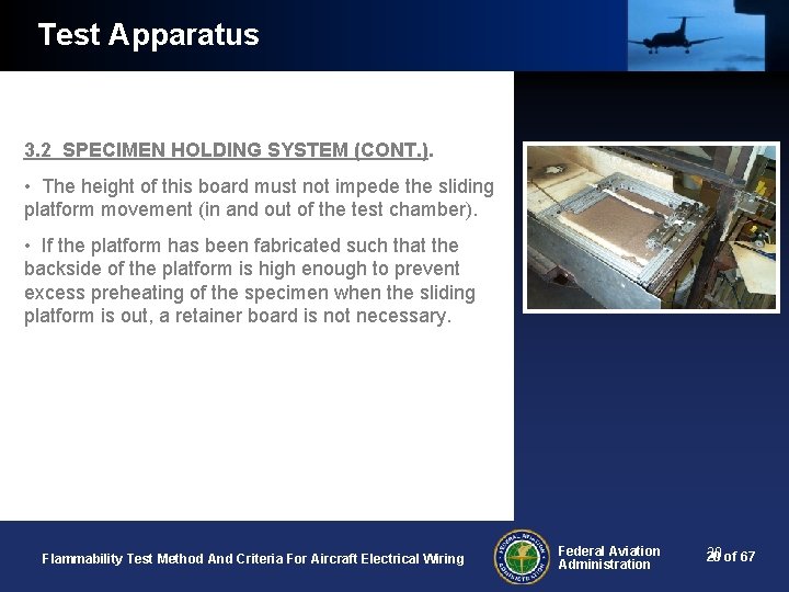 Test Apparatus 3. 2 SPECIMEN HOLDING SYSTEM (CONT. ). • The height of this