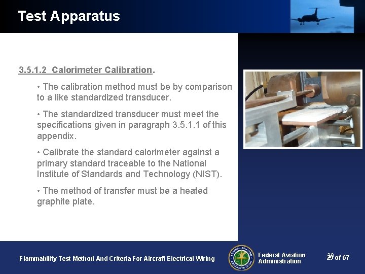 Test Apparatus 3. 5. 1. 2 Calorimeter Calibration. • The calibration method must be