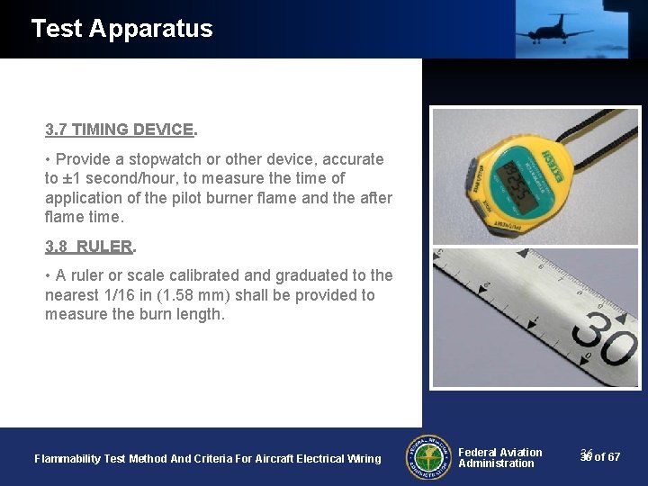 Test Apparatus 3. 7 TIMING DEVICE. • Provide a stopwatch or other device, accurate