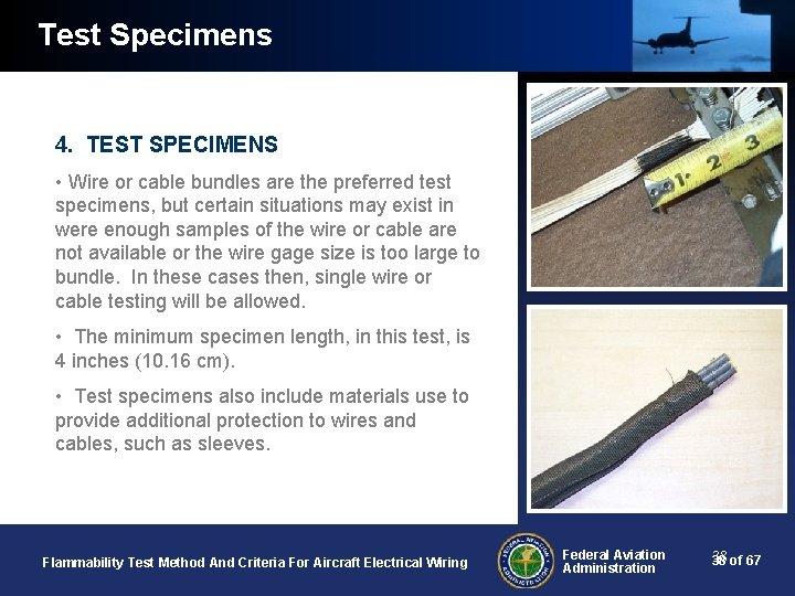 Test Specimens 4. TEST SPECIMENS • Wire or cable bundles are the preferred test