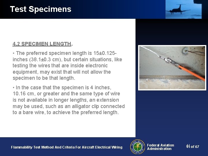Test Specimens 4. 2 SPECIMEN LENGTH. • The preferred specimen length is 15± 0.