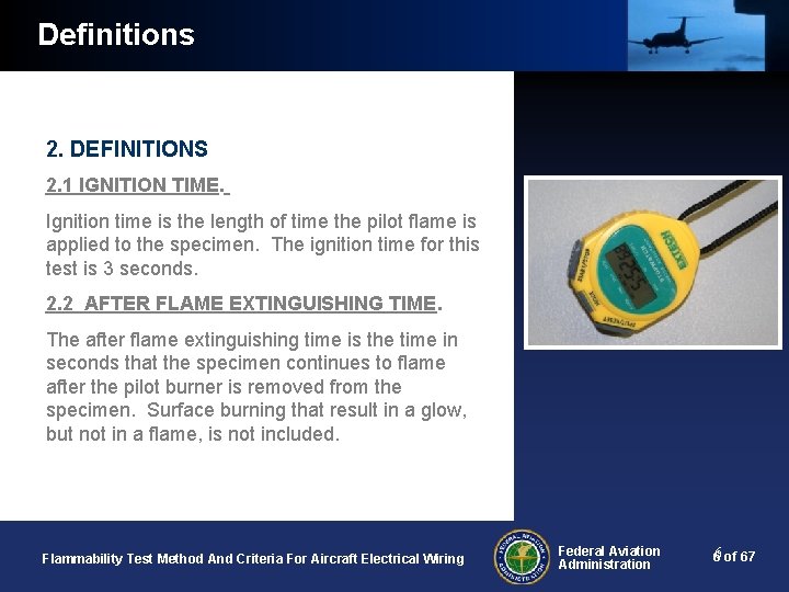 Definitions 2. DEFINITIONS 2. 1 IGNITION TIME. Ignition time is the length of time