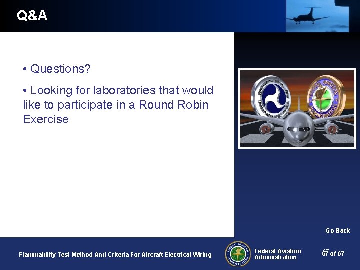 Q&A • Questions? • Looking for laboratories that would like to participate in a