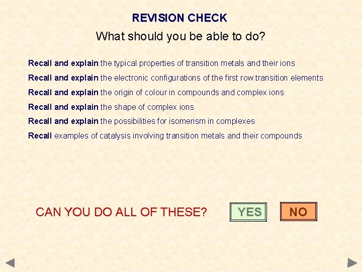 REVISION CHECK What should you be able to do? Recall and explain the typical REVISION CHECK What should you be able to do? Recall and explain the typical