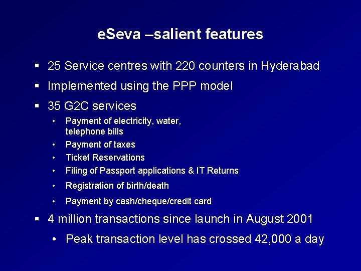 e. Seva –salient features § 25 Service centres with 220 counters in Hyderabad §
