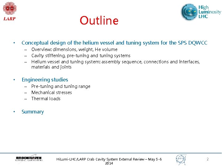 Outline • Conceptual design of the helium vessel and tuning system for the SPS