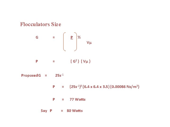 Flocculators Size G = P P = ( G 2 ) ( Vμ )