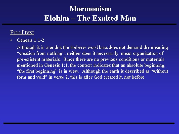 Mormonism Elohim – The Exalted Man Proof text • Genesis 1: 1 -2 Although