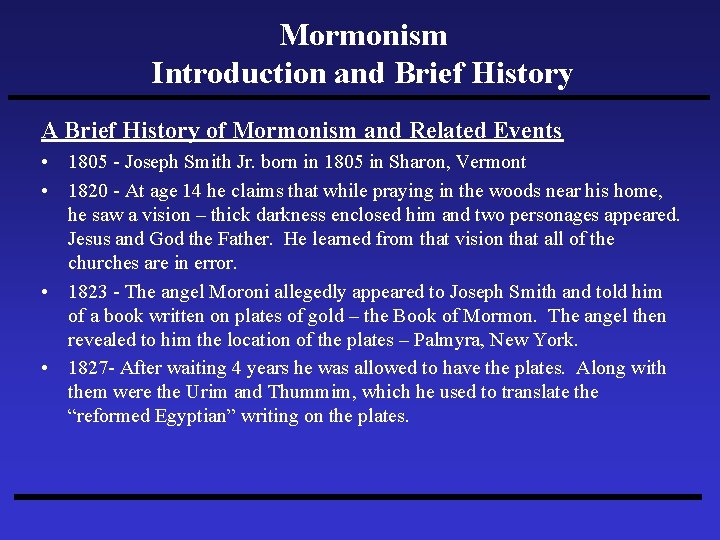 Mormonism Introduction and Brief History A Brief History of Mormonism and Related Events •