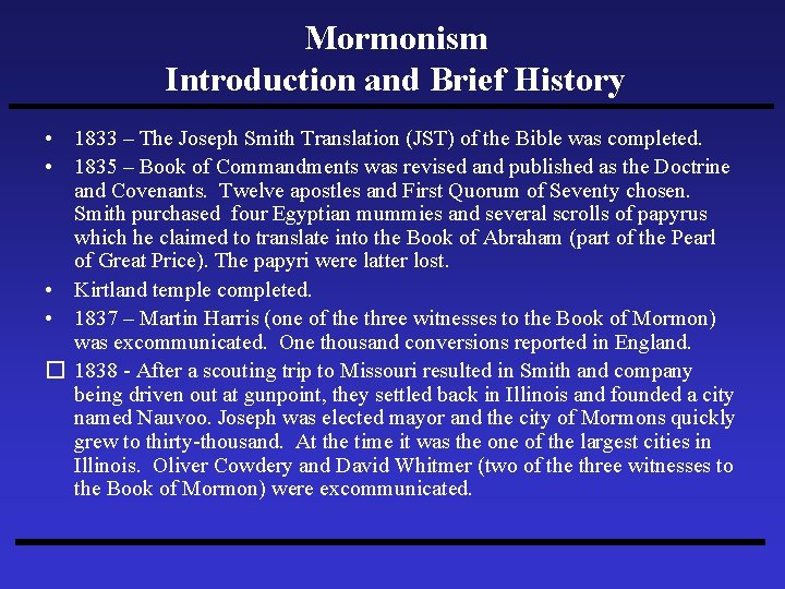 Mormonism Introduction and Brief History • 1833 – The Joseph Smith Translation (JST) of