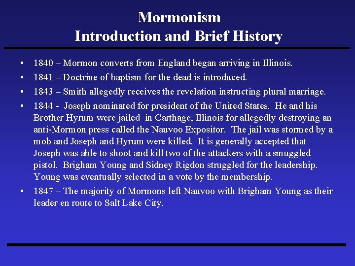 Mormonism Introduction and Brief History • • 1840 – Mormon converts from England began