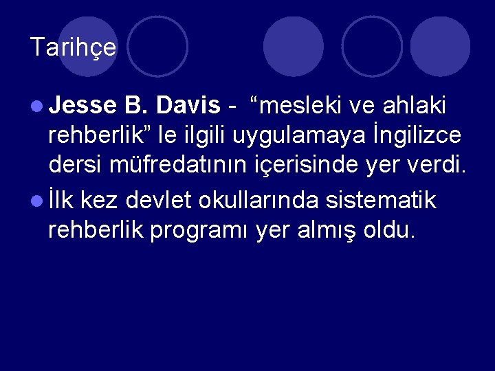 Tarihçe l Jesse B. Davis - “mesleki ve ahlaki rehberlik” le ilgili uygulamaya İngilizce